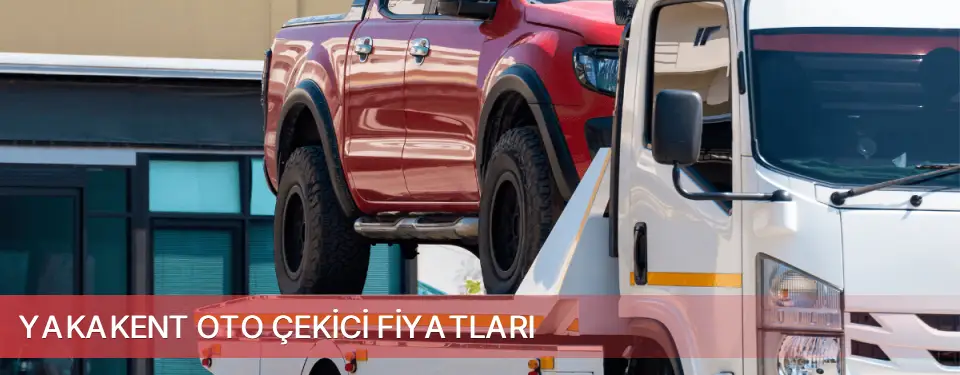 Yakakent İlçemi Oto Çekici Fiyatları