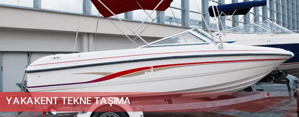 Yakakent İlçemi Tekne Taşıma